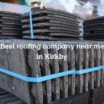 Best roofing company near me in Kirkby