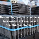 Best roofing company near me in Scarisbrick: Excellence from Rainhill Roofing
