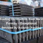 Roofing Contractors Near Me in Formby – Exceptional Services by Rainhill Roofing