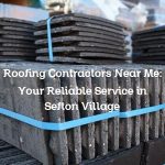 Roofing Contractors Near Me: Your Reliable Service in Sefton Village