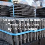Roof repair near me in Halsall – Trustworthy Services by Rainhill Roofing