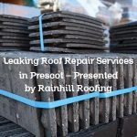 Leaking Roof Repair Services in Prescot – Presented by Rainhill Roofing