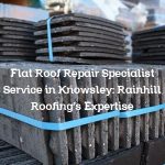 Flat Roof Repair Specialist Service in Knowsley: Rainhill Roofing’s Expertise