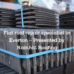 Flat roof repair specialist in Everton – Presented by Rainhill Roofing