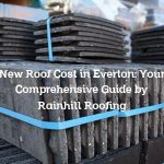 New Roof Cost in Everton: Your Comprehensive Guide by Rainhill Roofing