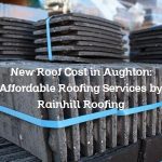New Roof Cost in Aughton: Affordable Roofing Services by Rainhill Roofing