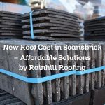 New Roof Cost in Scarisbrick – Affordable Solutions by Rainhill Roofing